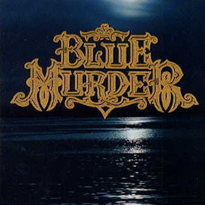 Blue Murder: Blue Murder