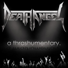 Death Angel: A Thrashumentary / The Bay Calls For Blood