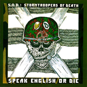 S.O.D.: Speak English Or Die