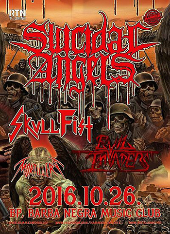 Suicidal Angels, Skull Fist, Evil Invaders, Mortillery - Budapest, 2016. október 26.