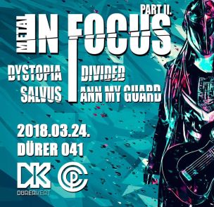 Dystopia, divideD, Salvus és Ann My Guard a Dürerben