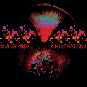 Dave Lombardo: Rites Of Percussion