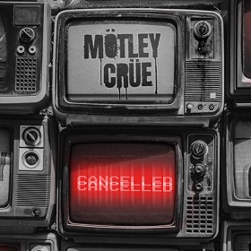 Mötley Crüe: Cancelled