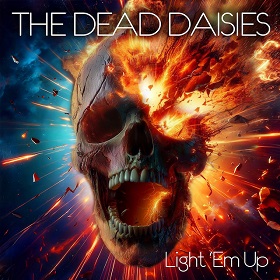 The Dead Daisies: Light ’Em Up