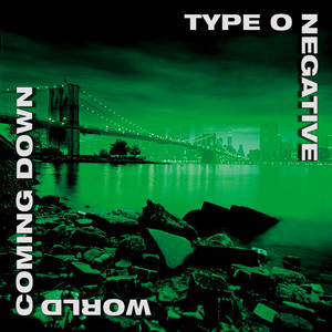 Type O Negative: World Coming Down