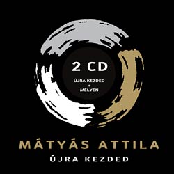 Mátyás Attila: Újra kezded