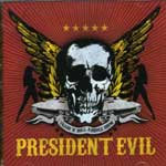 President Evil: Trash 'N' Roll Asshole Show