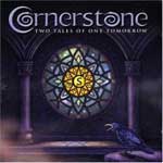 Cornerstone: Two Tales Of One Tomorrow