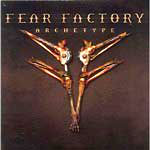 Fear Factory: Archetype