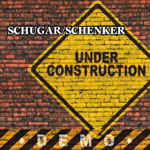 Schugar/Schenker: Under Construction