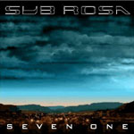 Sub Rosa: Seven One