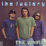 Whine: The Death Factory